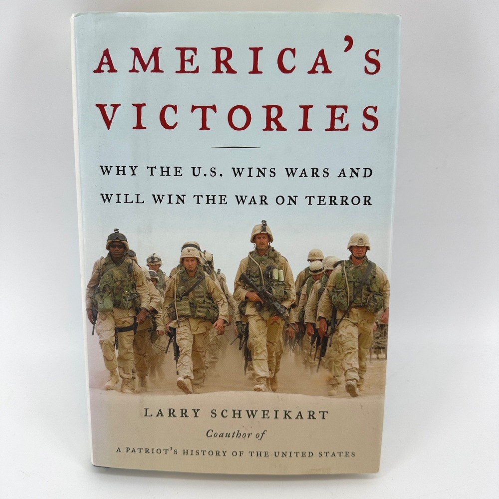 America's Victories Larry Schweikart Hardcover US Military History War on Terror